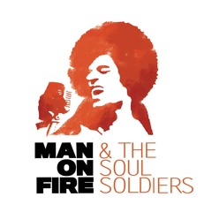 Man on fire & the soul soldiers : Accross 11th Street