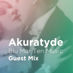 Akuratyde - BMTM Guest Mix