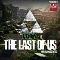 Faty - The Last Of Us (Original Mix)
