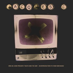 JACQUES C - DEATH AND THE GIRL - 2XLP (ERIK AXL SUND RECORDS)