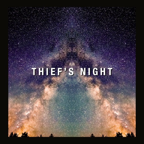 thief in the night soundcloud thief in the night soundcloud
