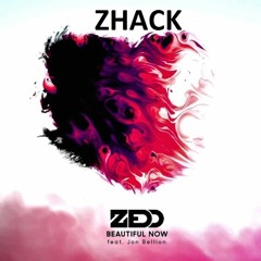 Zed Ft Jon Bellion - Beautiful Now (Dj ZHACK)