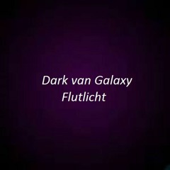 Dark Van Galaxy - Flutlicht