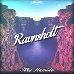 Ravnsholt - Stay Humble