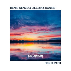 Denis Kenzo & Jilliana Danise - Right Path (Original Mix)