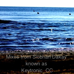 Siobhan Mixes from formerly Artist name Keytronic_CC