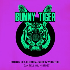 Sharam Jey, Chemical Surf & Woo2tech - I Can Tell You (Preview) BT057 [OUT NOW]