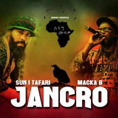 Macka B feat. Sun I Tafari - Jancro [2015] #FreeDownload