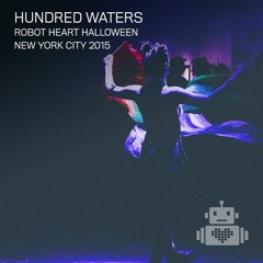 Hundred Waters - Robot Heart Halloween - NYC 2015