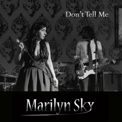 Marilyn Sky - Don't Tell Me