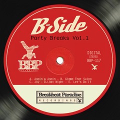 BBP117: B-Side - Party Breaks Vol.1 [Out Now]
