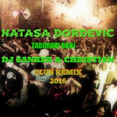Natasa Dordevic - Zaboravi Broj (Mr.Sanker & Christian Club Remix) 2016