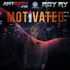 Motivated ft. Roy Ry