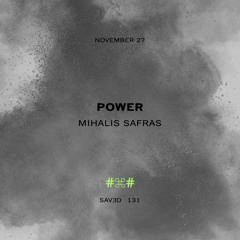 Mihalis Safras - Power (Edit)