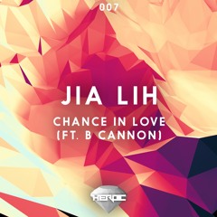 Jia Lih - Chance In Love (ft. B Cannon) [Hidden Gems]