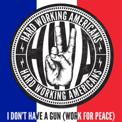 I Don't Have A Gun/Work For Peace (The Military And The Monetary)