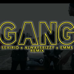 Sevirio - Gang(€SoundzZRMX)Ft. Bizzy & Emms X Dotorado'Pro