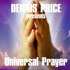 DENNIS PRICE - Universal Prayer / released at Paul Oakenfold DJBox April 2016
