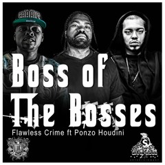 Boss Of The Bosses ft Ponzo Houdini (pro. NY Bangers)