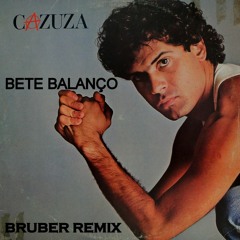 CAZUZA Bete Balanco BRUBER REMIX