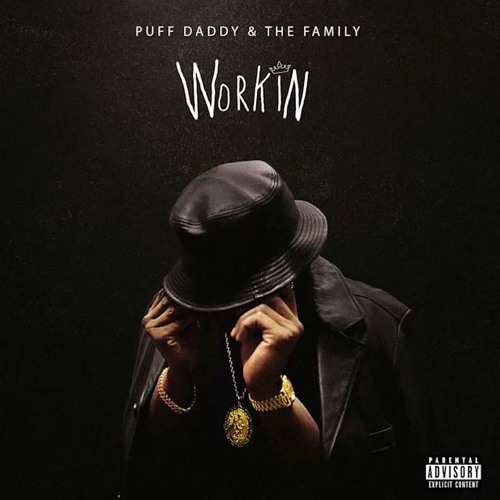 Workin - Puff Daddy & The Family -RastaTahj- Remix