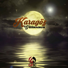 Karagöz - Gülümsemem