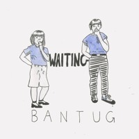 Bantug - Waiting