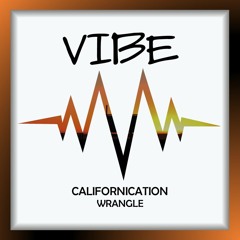 Wrangle - Californication