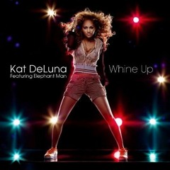Kat DeLuna - Whine Up (Otter Berry Remix)
