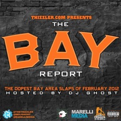 Thizzler.com presents the Bay Report: February 2012 (Throwback Thursday)