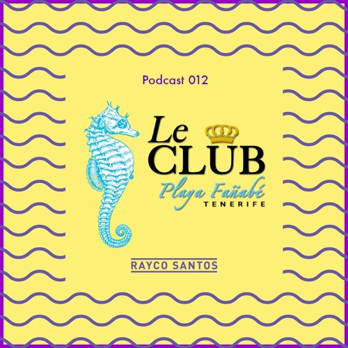 LeClub Beach Sounds 012 (15/11/15) mixed by Rayco Santos
