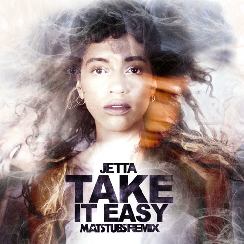Jetta - Take It Easy (Matstubs Remix)