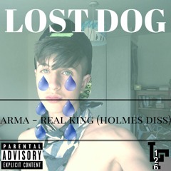 ARMA - Real King (Holmes Diss)