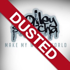 Trolley Snatcha - Make My Whole World (DUSTED by Dusty Bits)