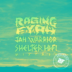 Raging Fyah x Jah Warrior Shelter Hi-Fi - Mixtape [Rootfire Exclusive Premiere]