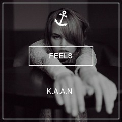 K.A.A.N - Feels