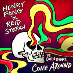 Henry Fong X Reid Stefan - Come Around Feat. Collie Buddz (Original Mix) [Free Download]