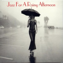 rainy afternoon jazz