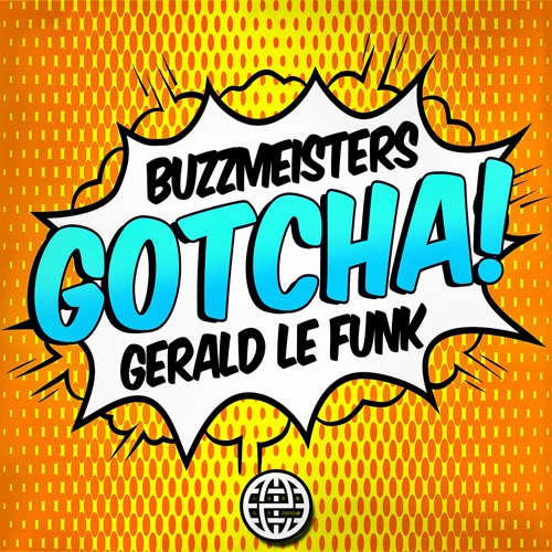 Buzzmeisters & Gerald Le Funk - Gotcha [Electrostep Network EXCLUSIVE]