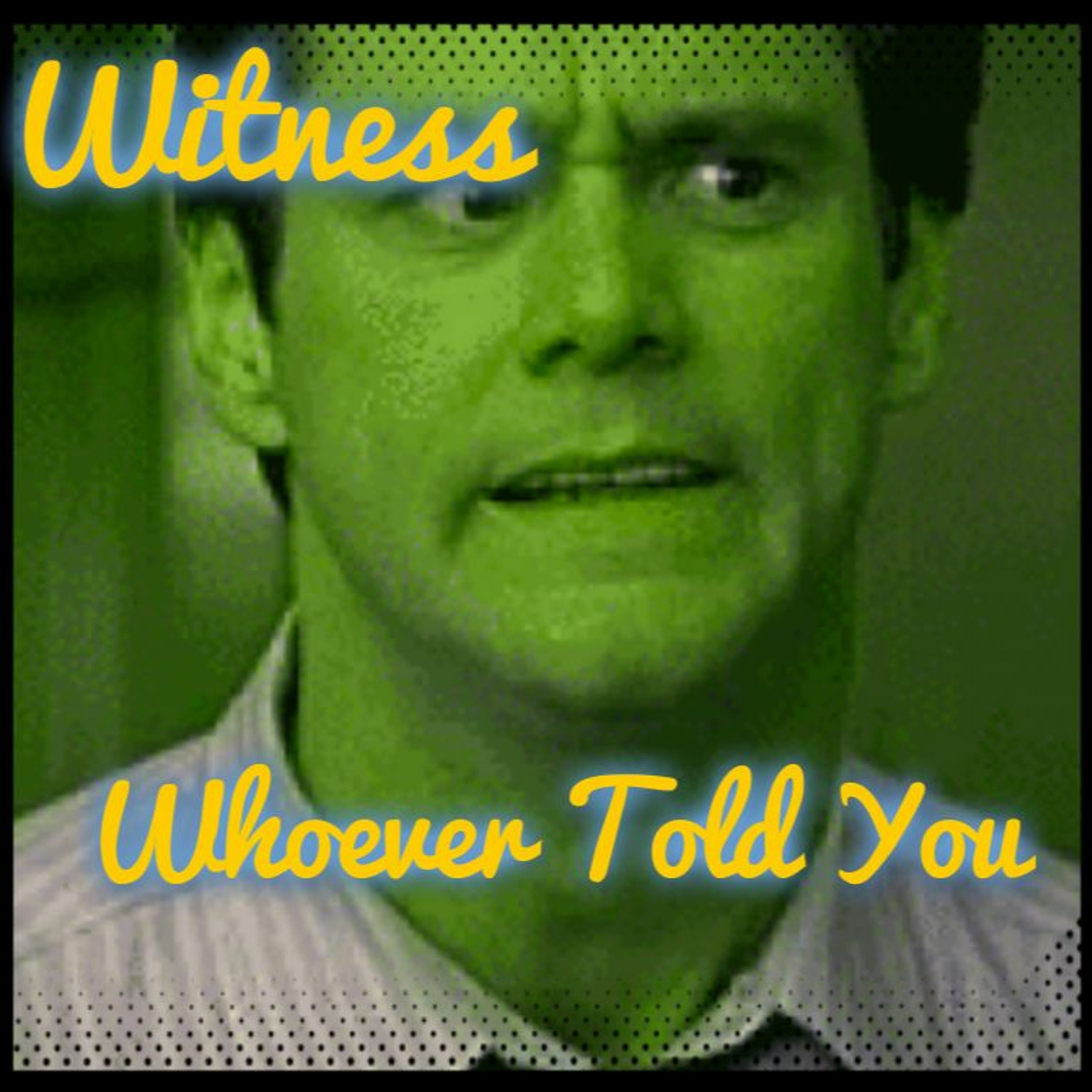 Whoever Told You episode artwork