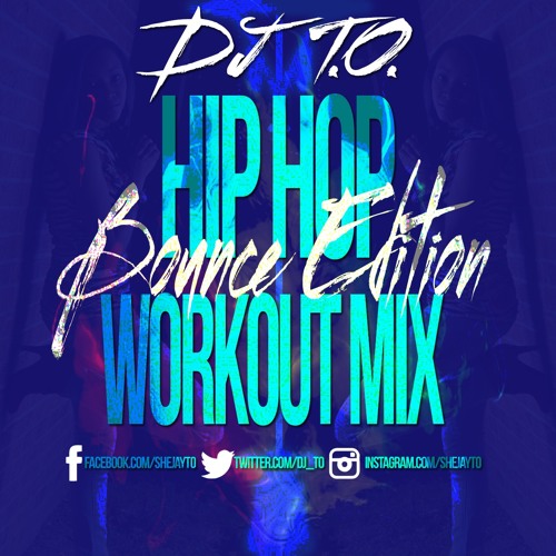 Stream HIP HOP WORKOUT MIX BOUNCE EDITION by Dj_TO Listen online for