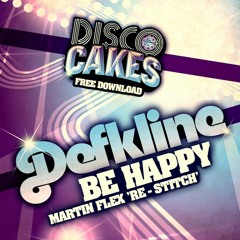 Defkline - Be Happy (Martin Flex 'Re-Stitch') "Free Download"