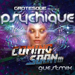Coming Soon!!! - Psychique by Grotesque , GuestMix