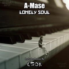 BWP034 - A-Mase - Lonely Soul (Esok Remix)