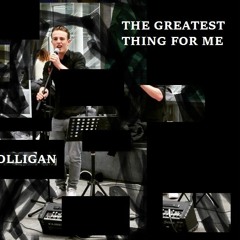 The Greatest Thing For Me - Danny Colligan