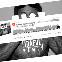 Lil Wayne & Kanye West - Lollipop (1DAFUL Remix)