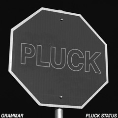 Pluck Status