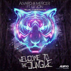 Alvaro & Mercer feat. Lil Jon- Welcome to the Jungle (Trill Bill x YoMy Bootleg)