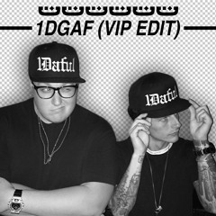 1DGAF (VIP Edit)