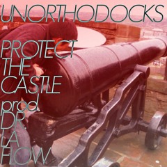 Protect The Castle (Prod. Dr. LaFlow)